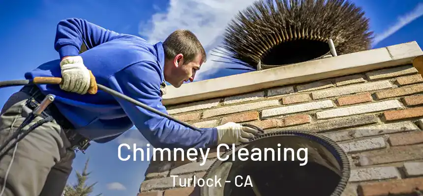 Chimney Cleaning Turlock - CA